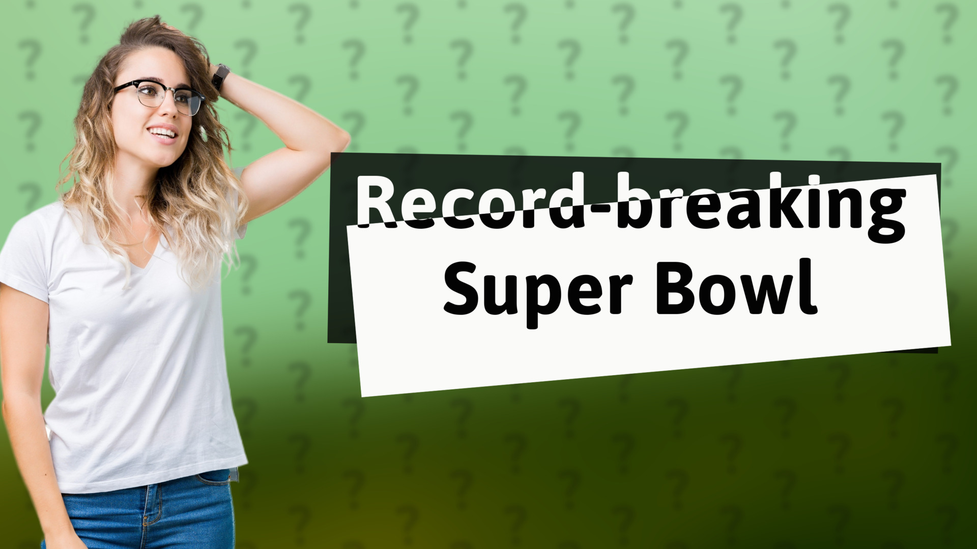 Record-breaking Super Bowl