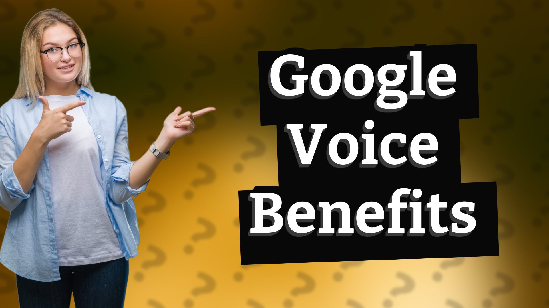 Google Voice Benefits