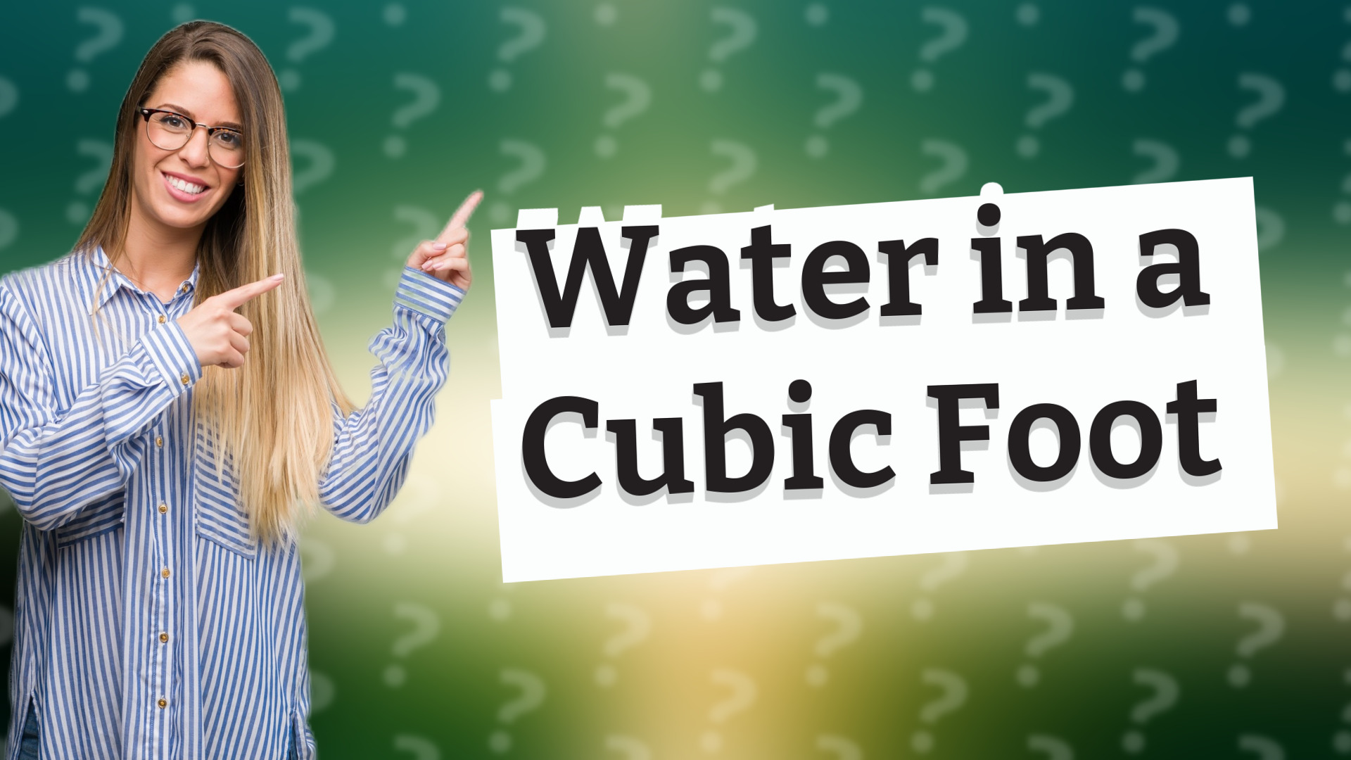 Water in a Cubic Foot