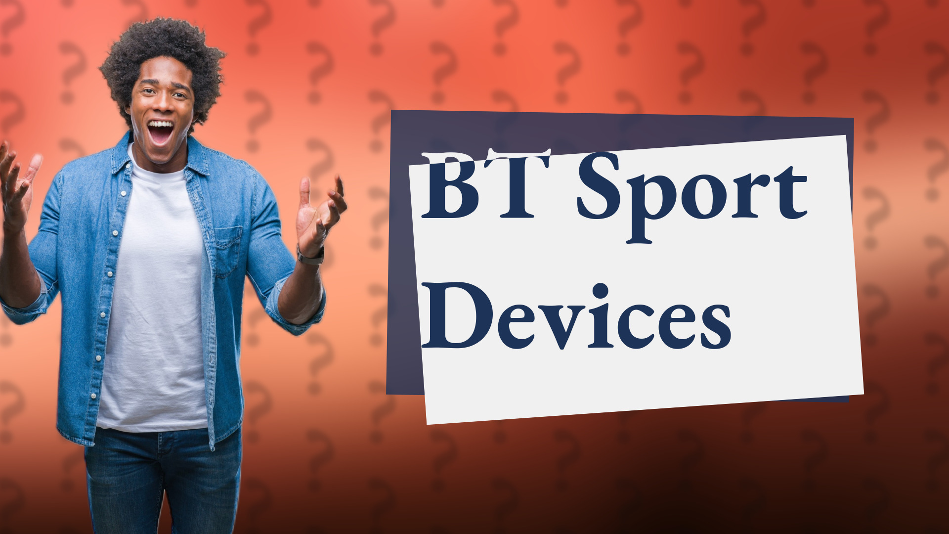 BT Sport Devices