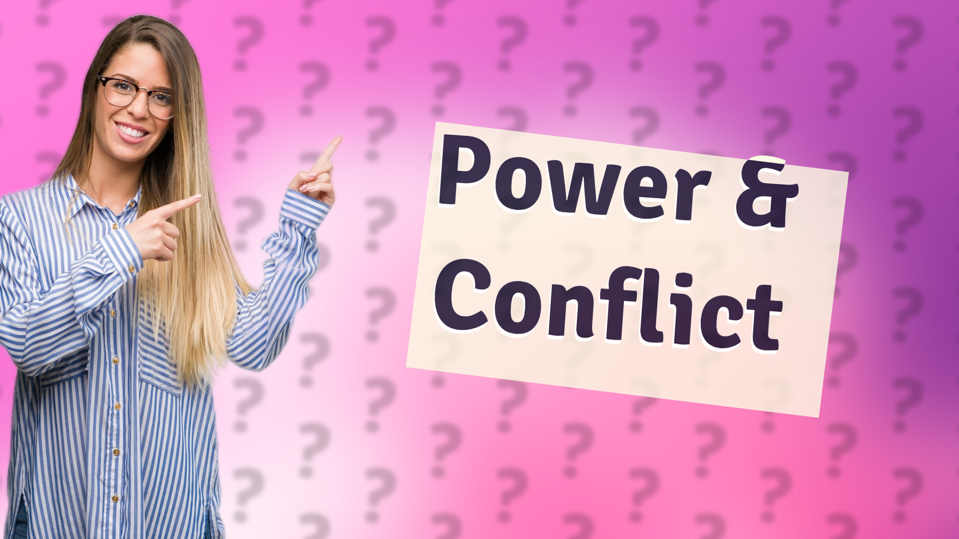 Power & Conflict