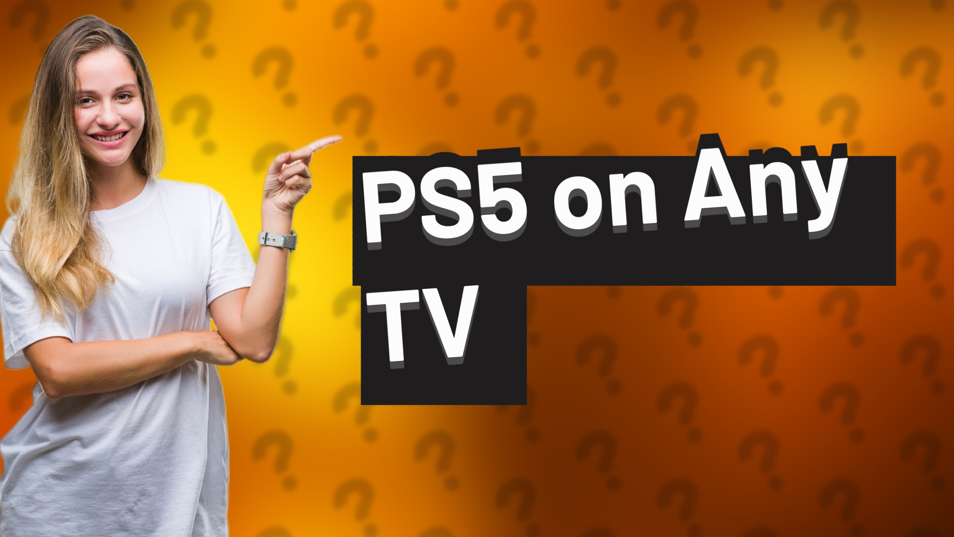 PS5 on Any TV