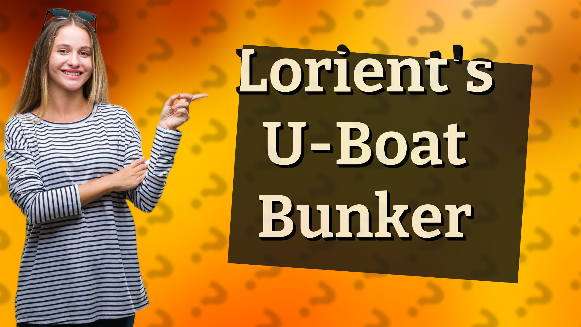 Lorient's U-Boat Bunker