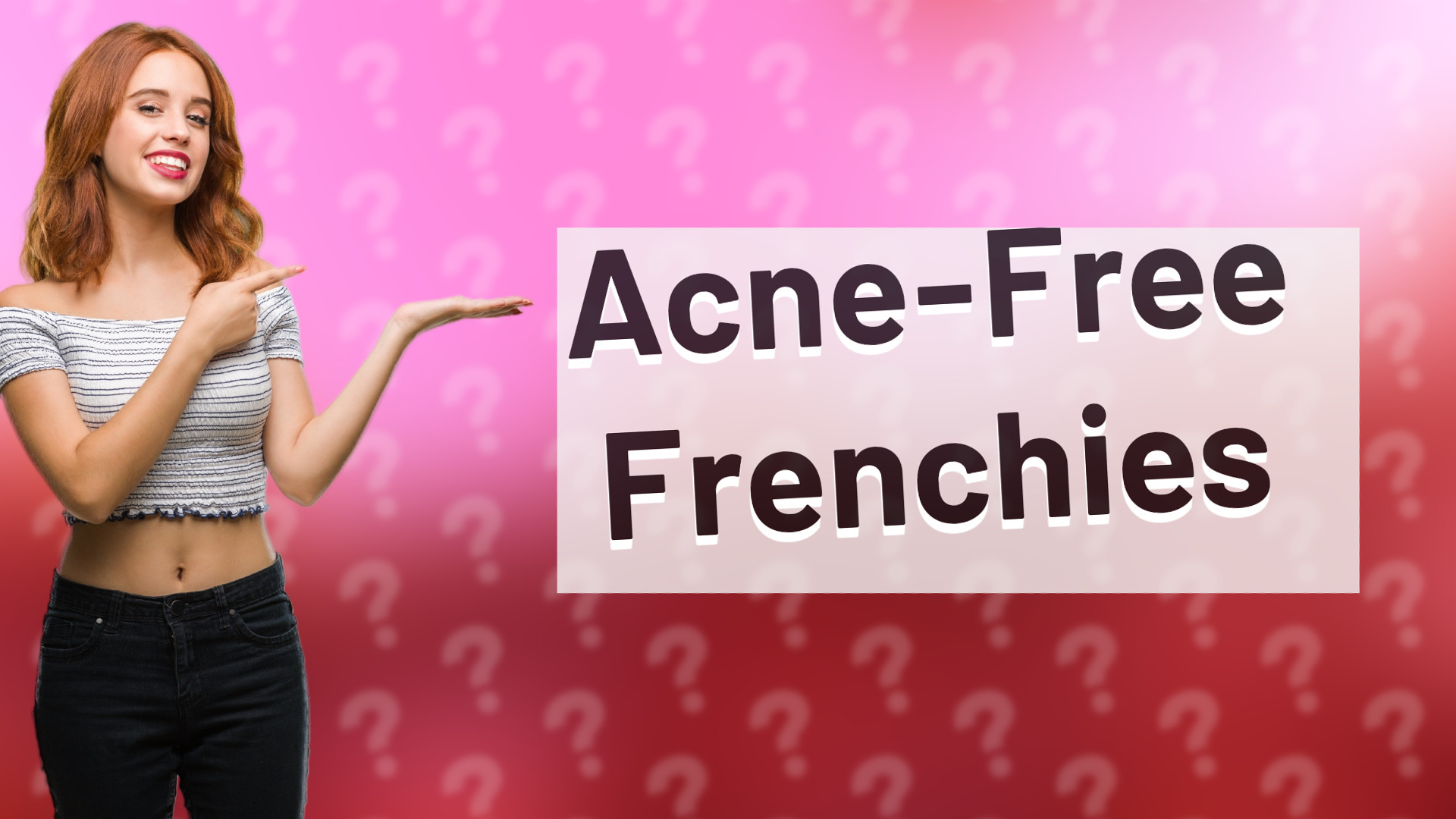Acne-Free Frenchies