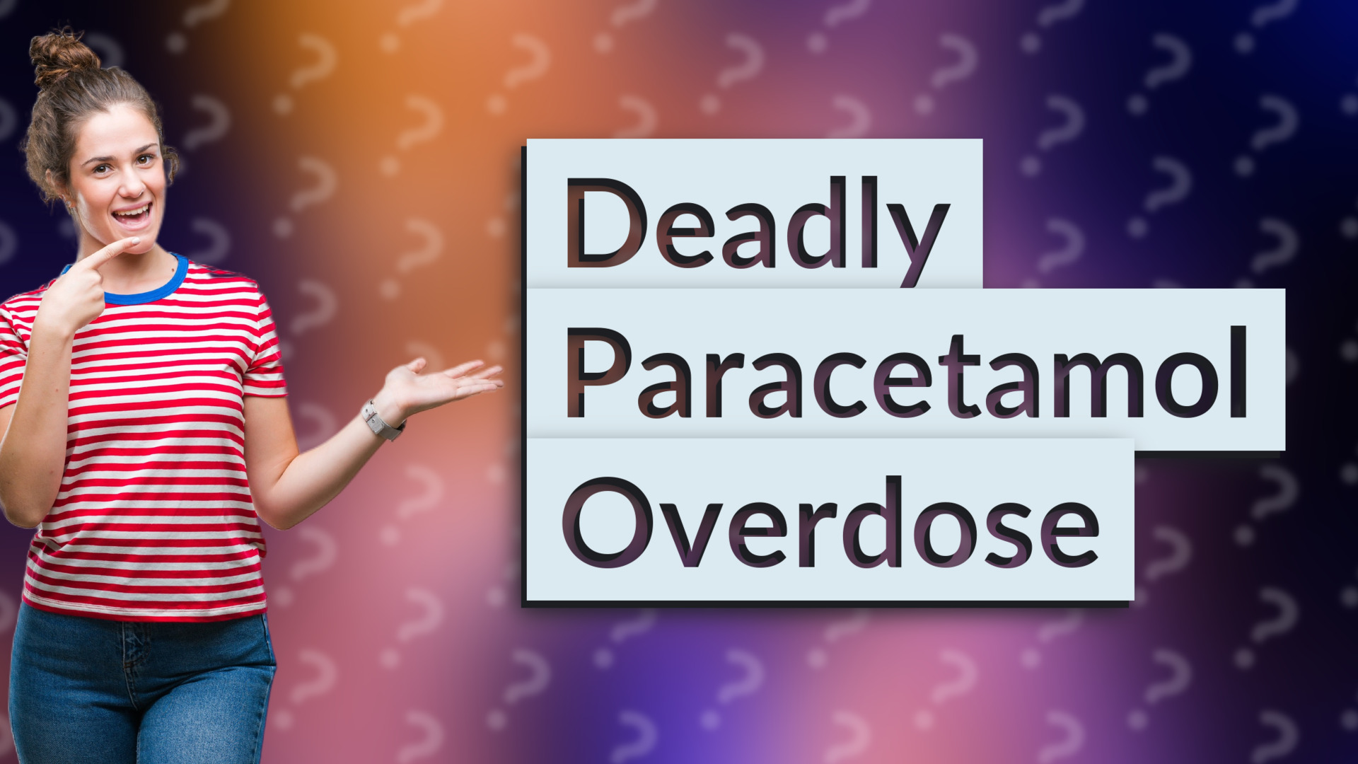 Deadly Paracetamol Overdose