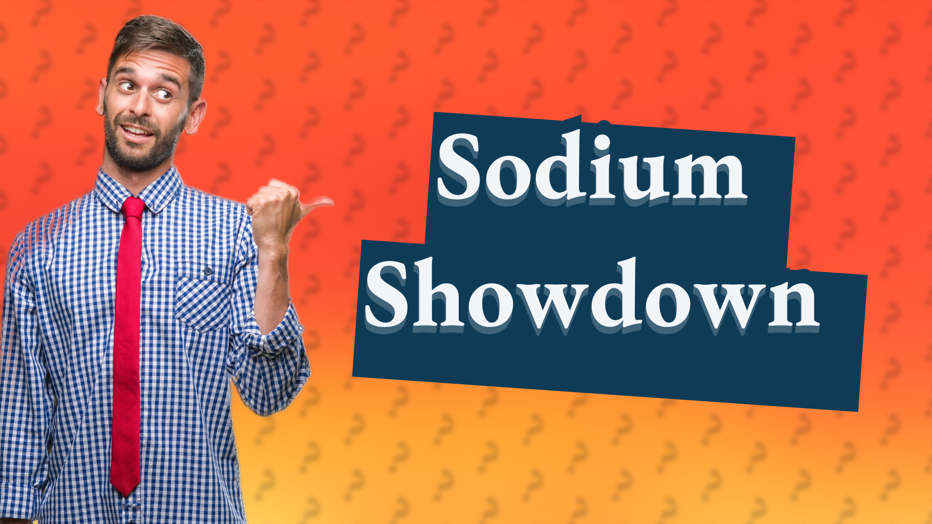 Sodium Showdown