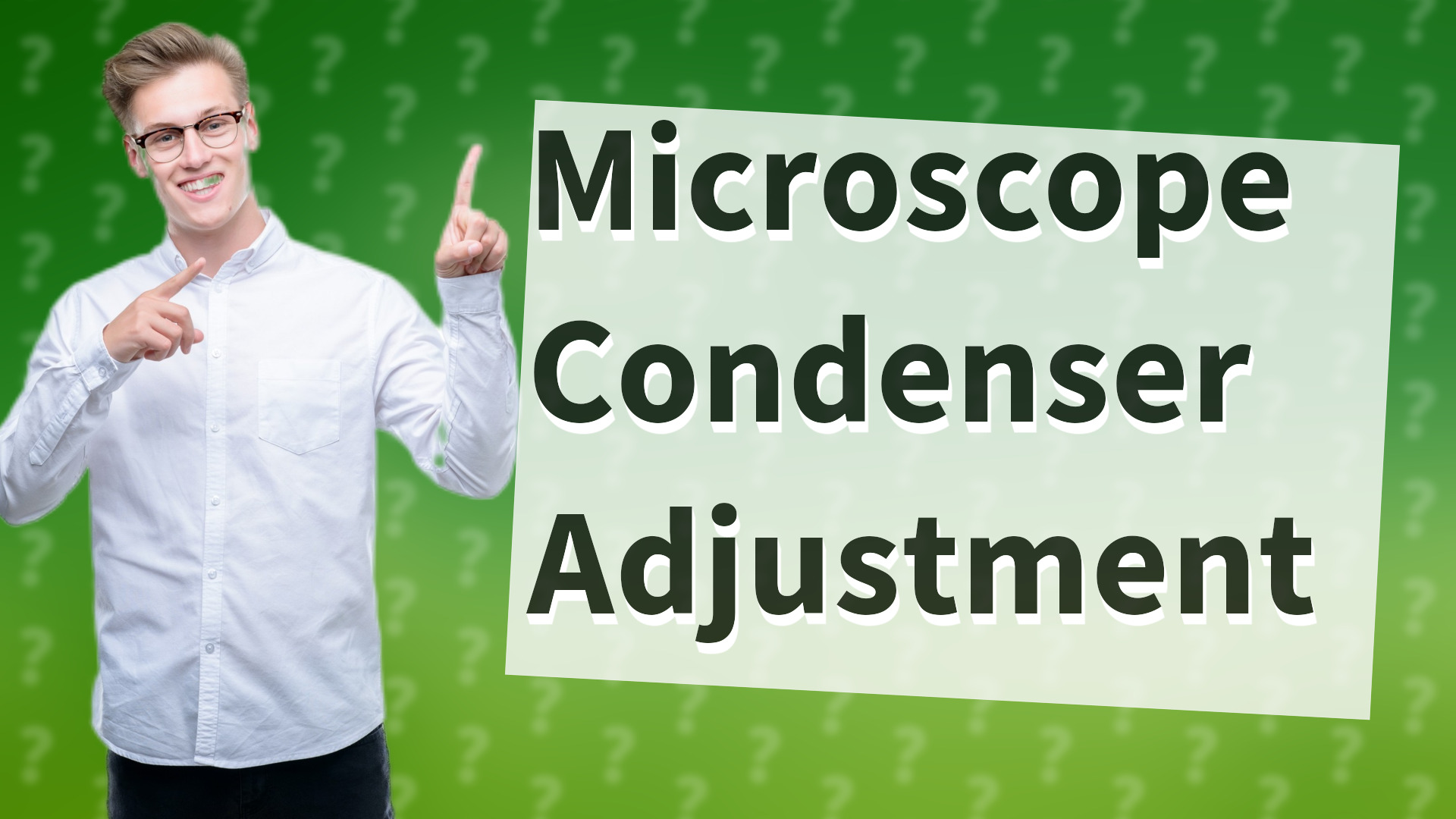 Microscope Condenser Adjustment