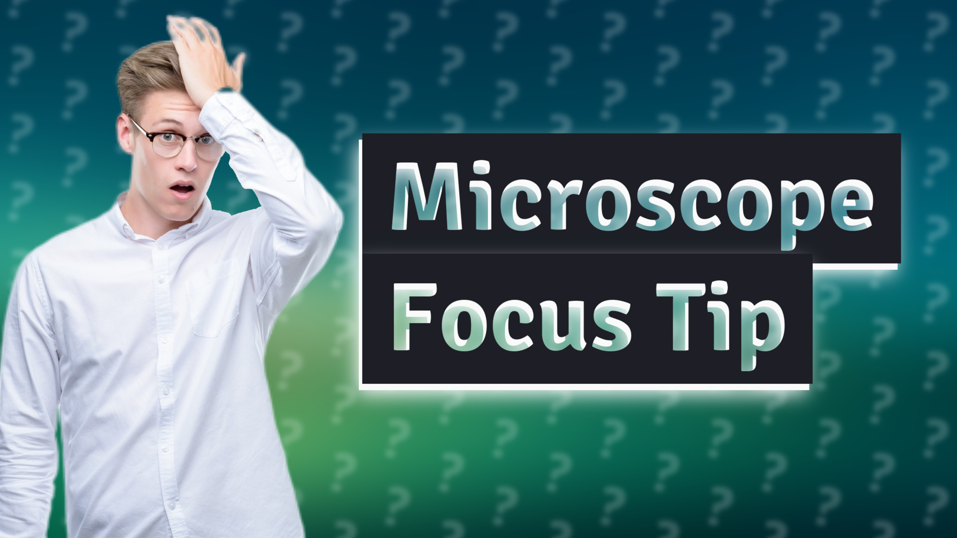 Microscope Focus Tip