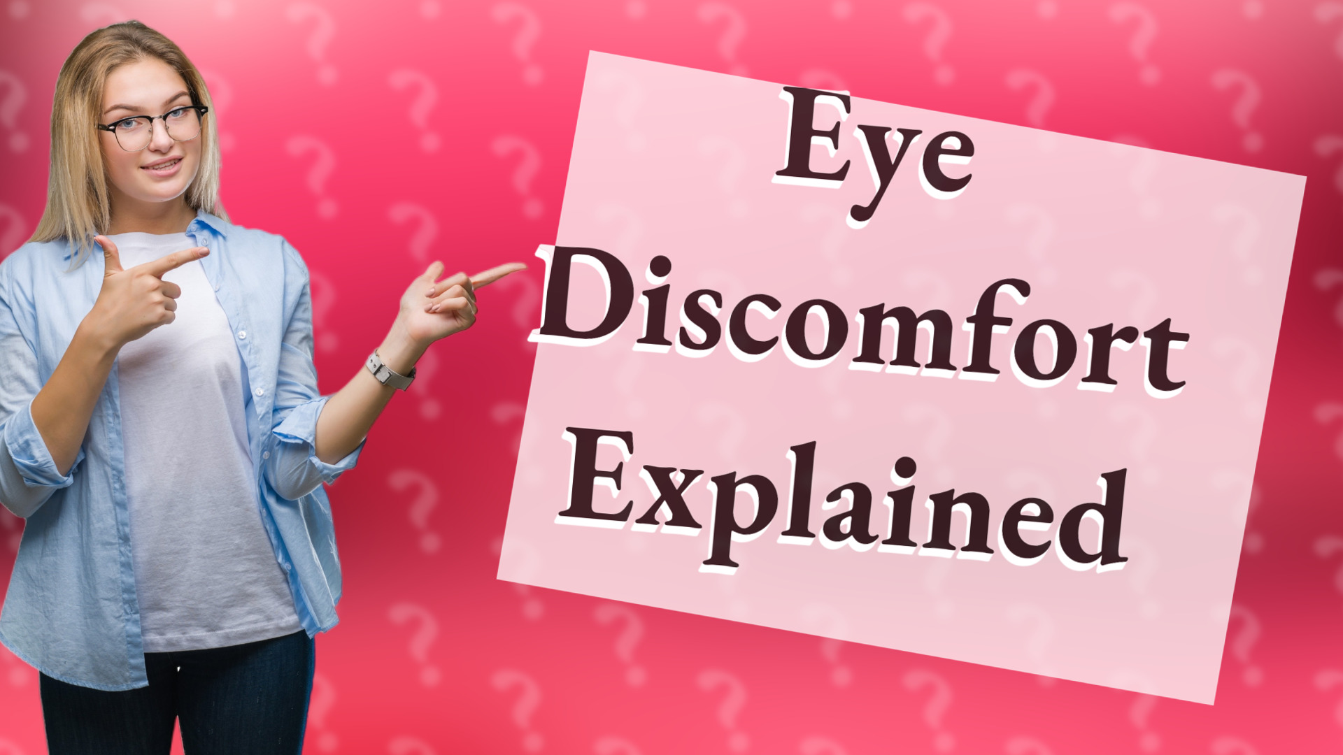 Eye Discomfort Explained