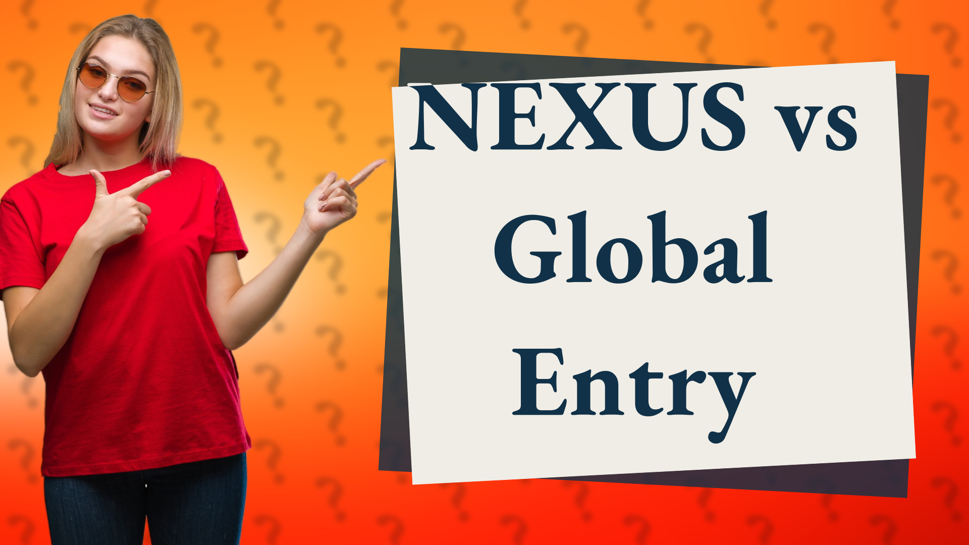 NEXUS vs Global Entry