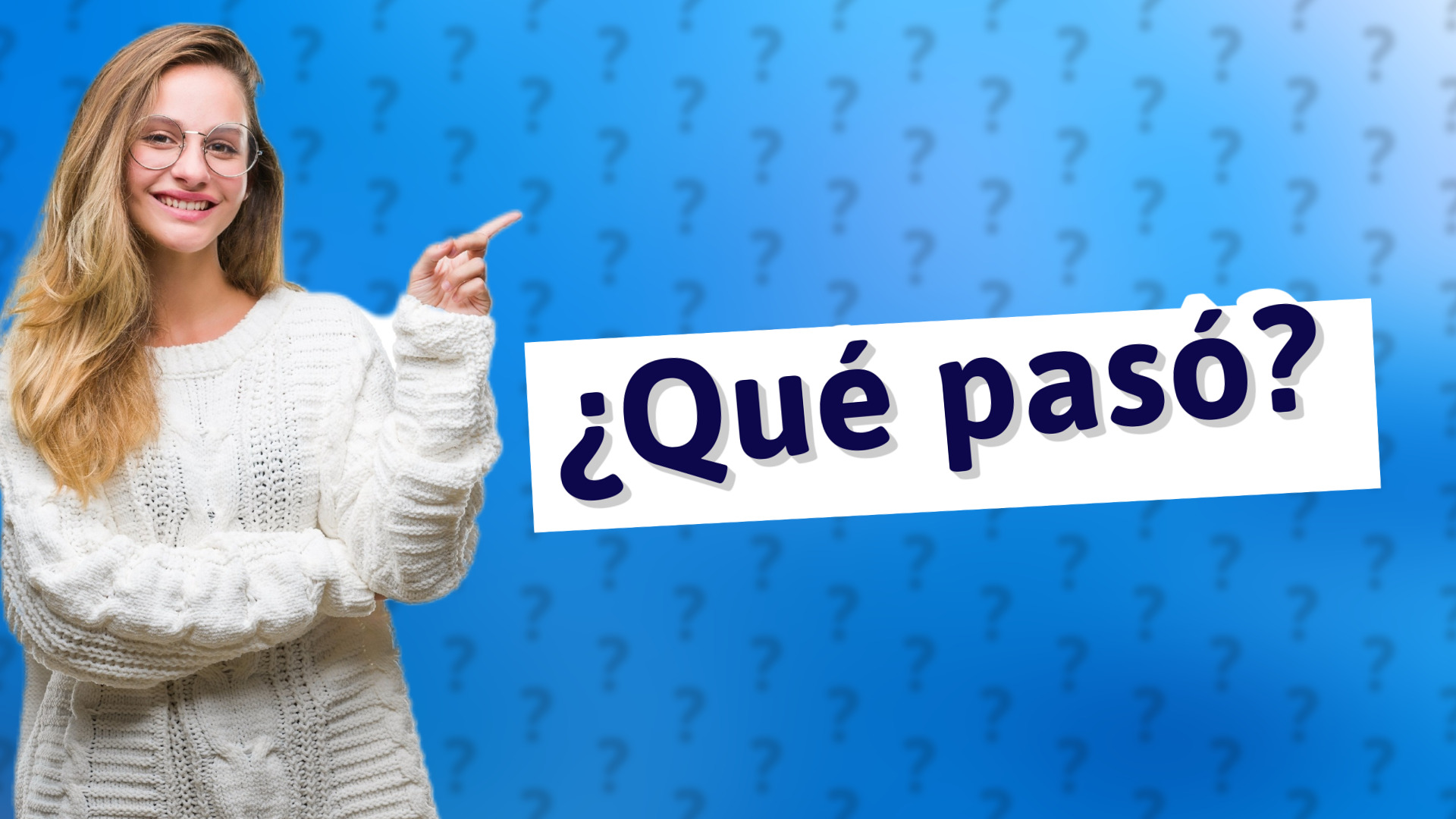 ¿Qué pasó?
