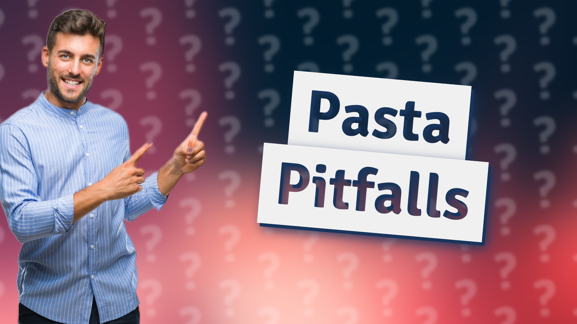 Pasta Pitfalls
