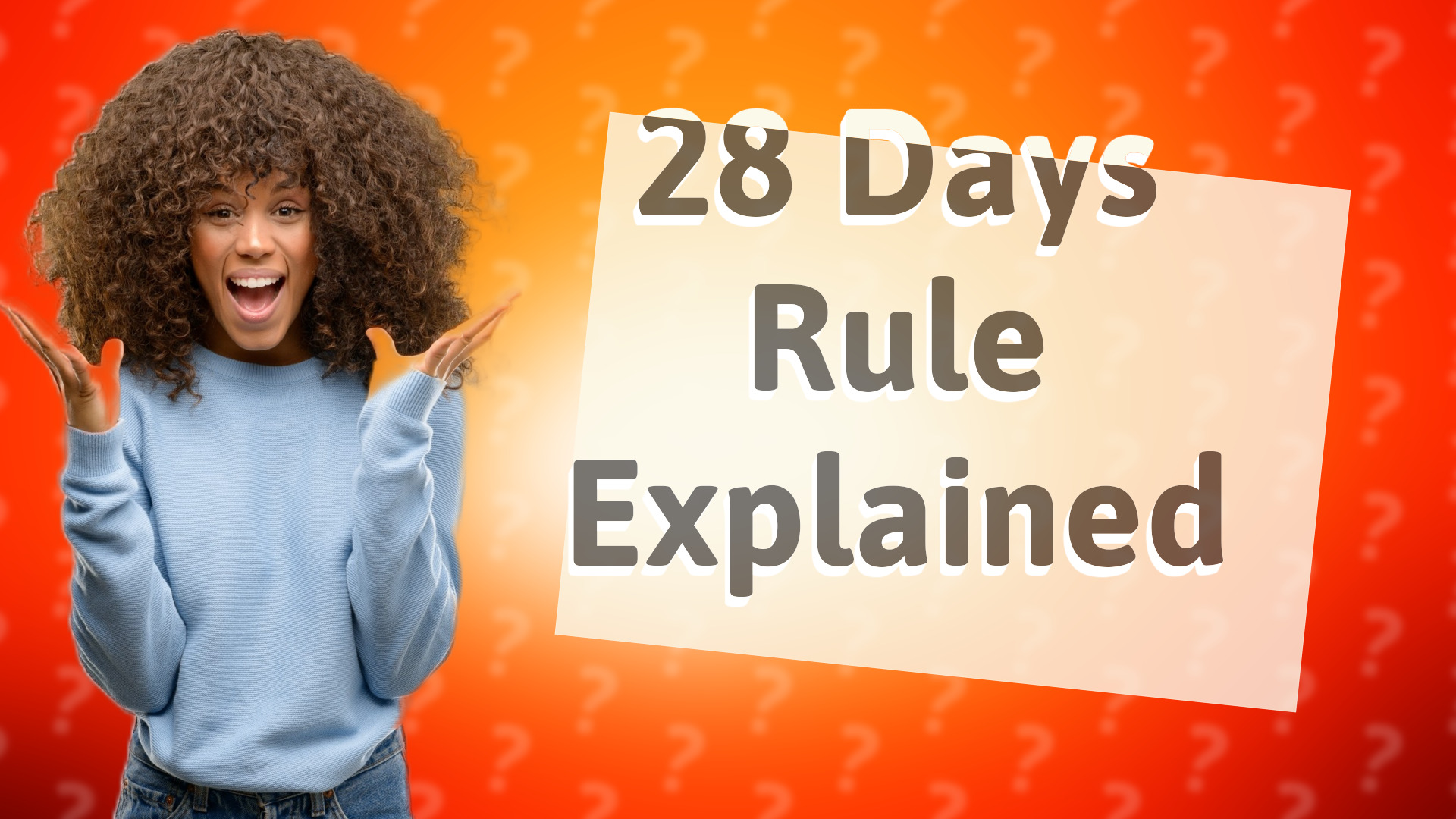 28 Days Rule Explained