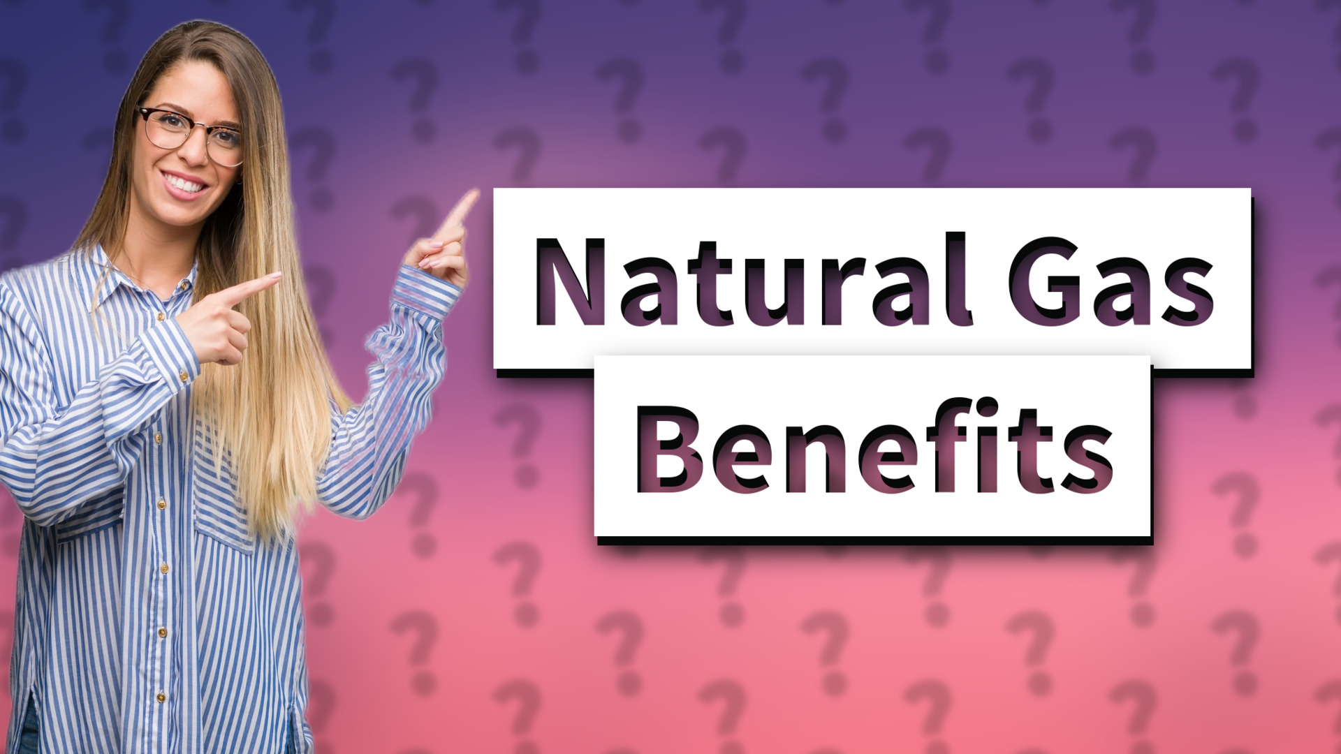 Natural Gas Benefits