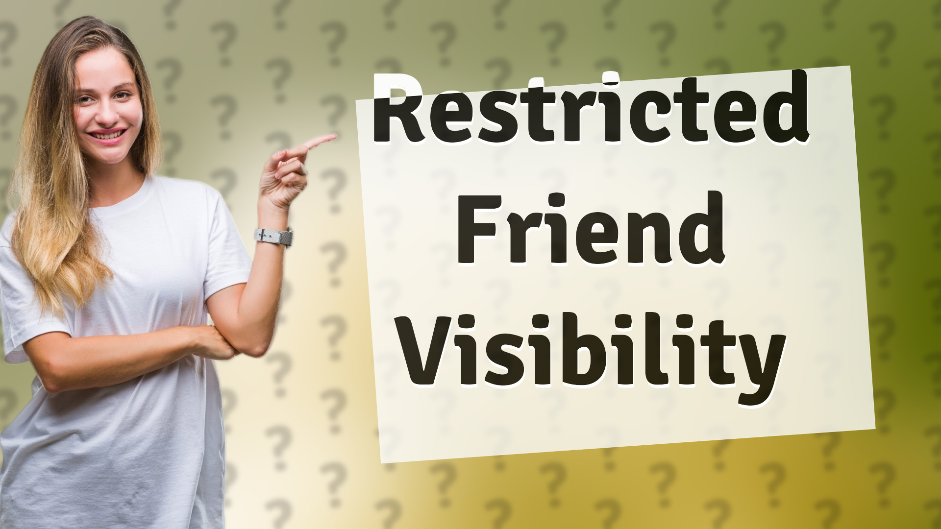 Restricted Friend Visibility