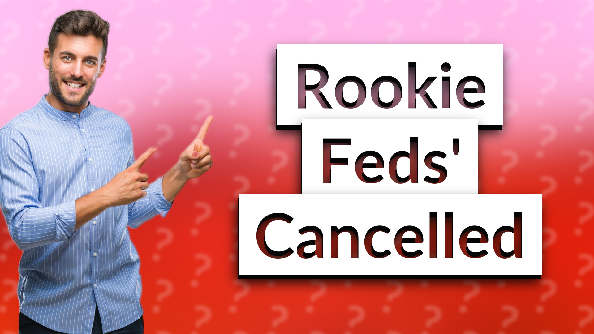 Rookie Feds' Cancelled