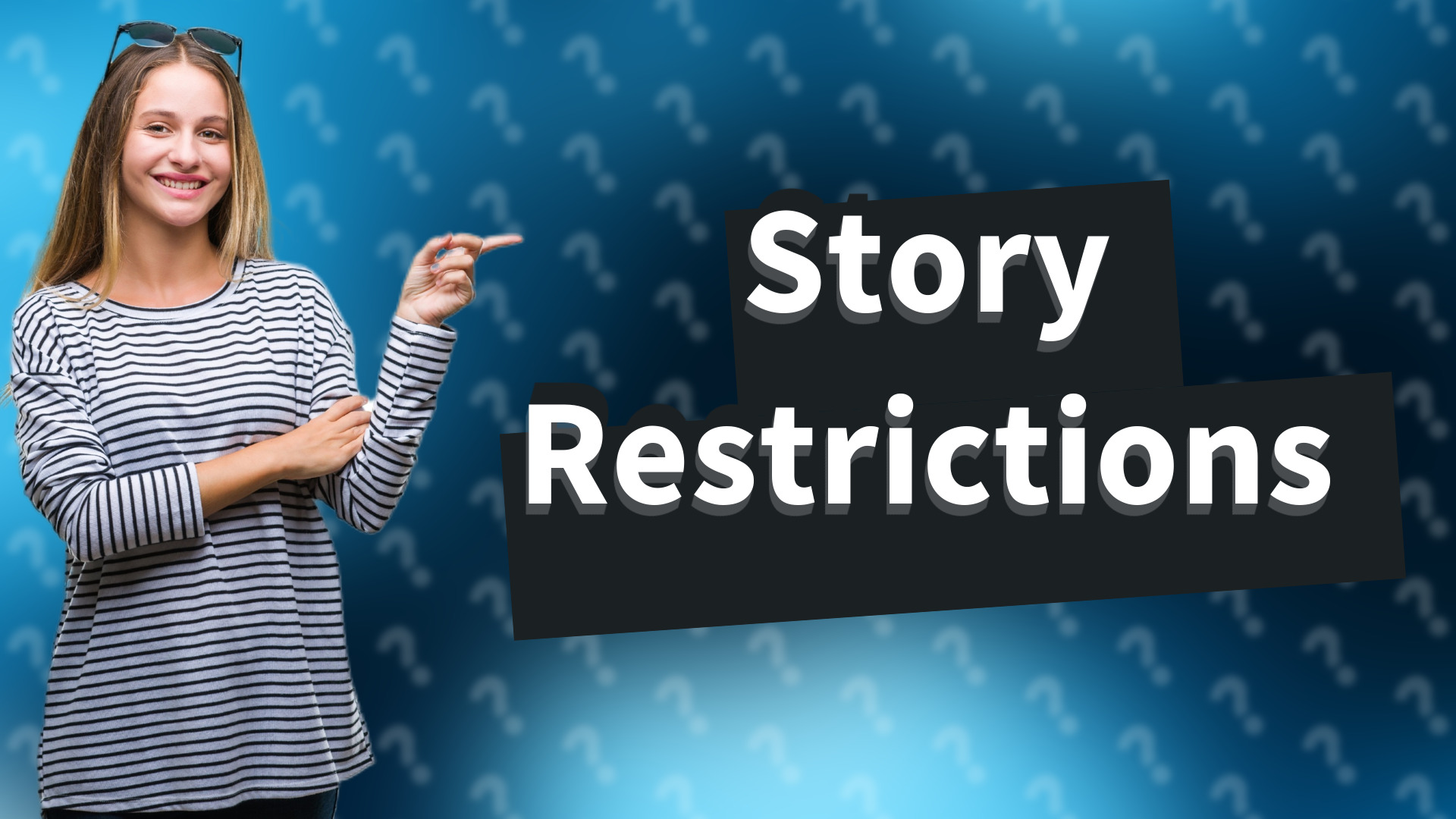Story Restrictions