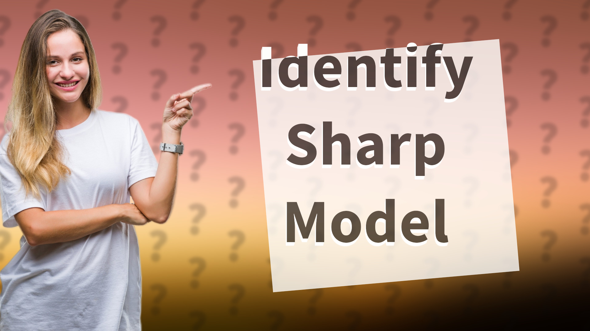 Identify Sharp Model