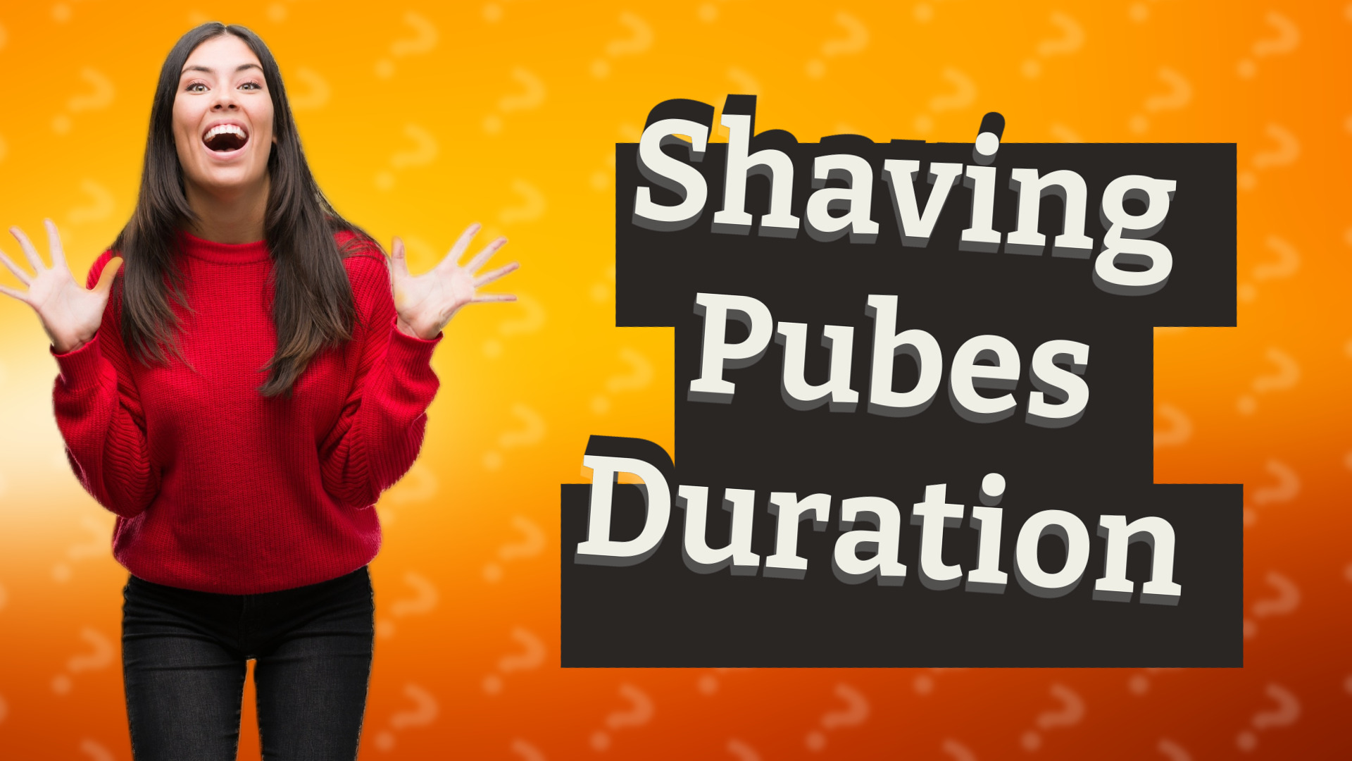 Shaving Pubes Duration