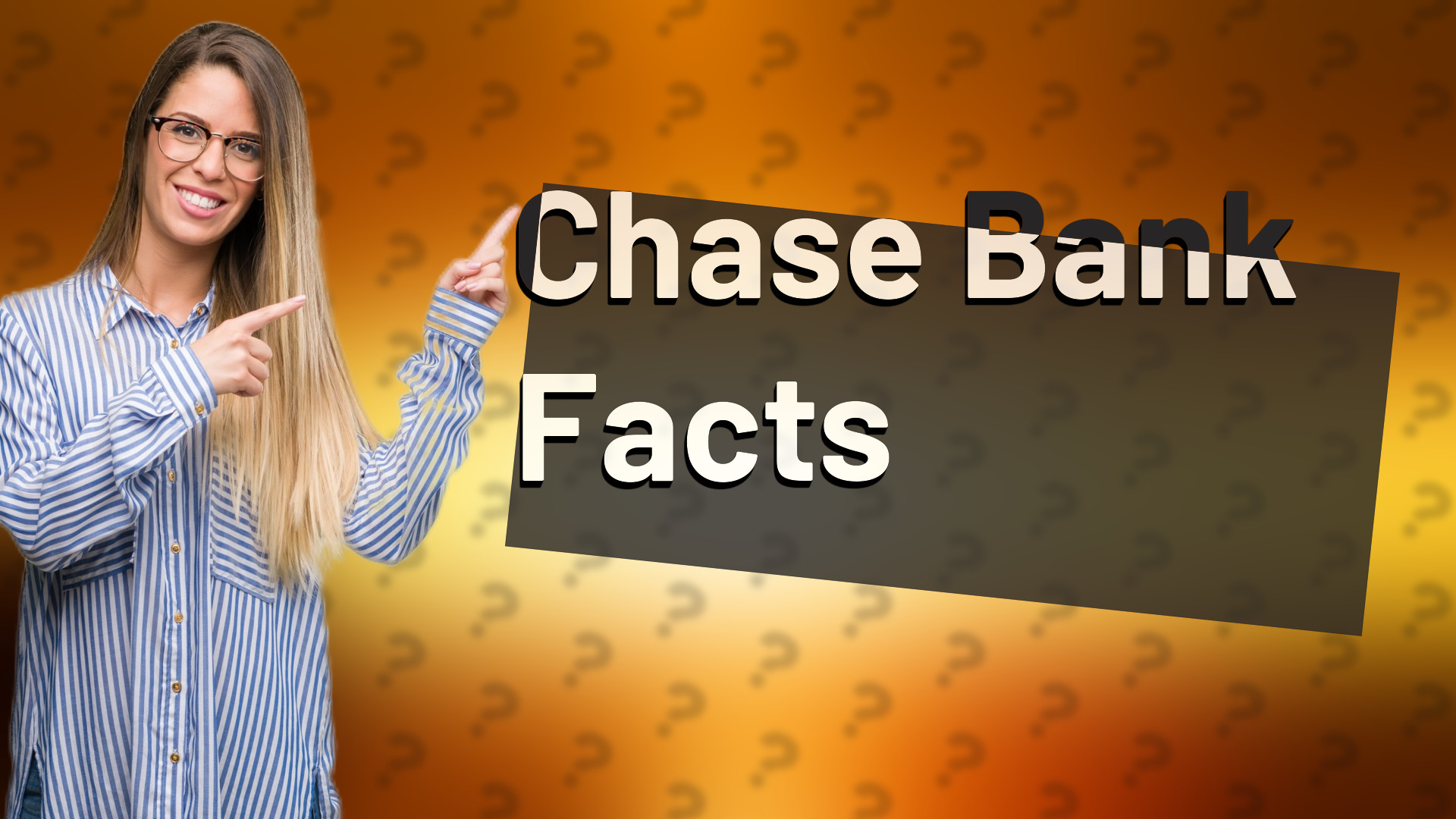Chase Bank Facts
