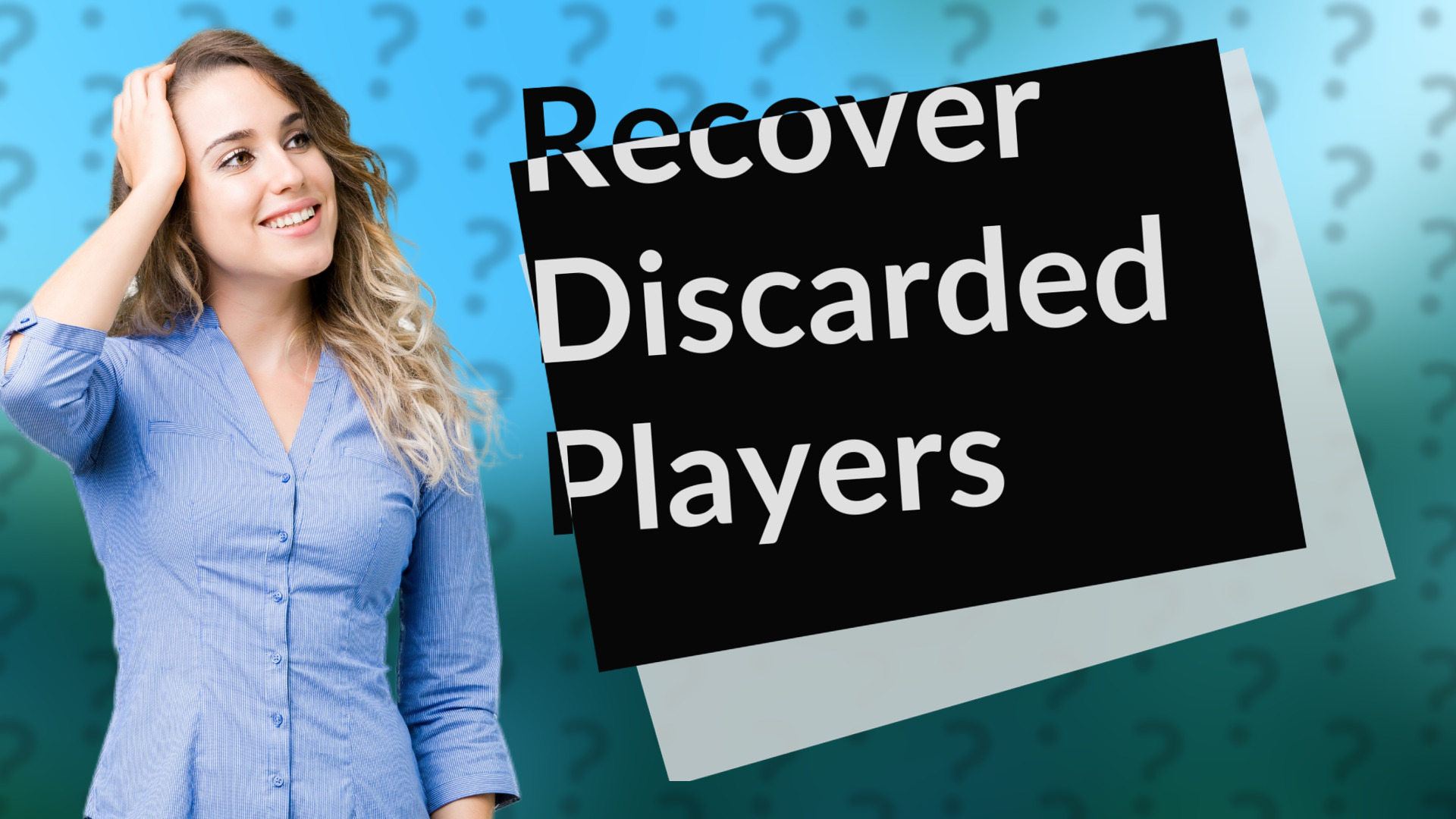 Recover Discarded Players