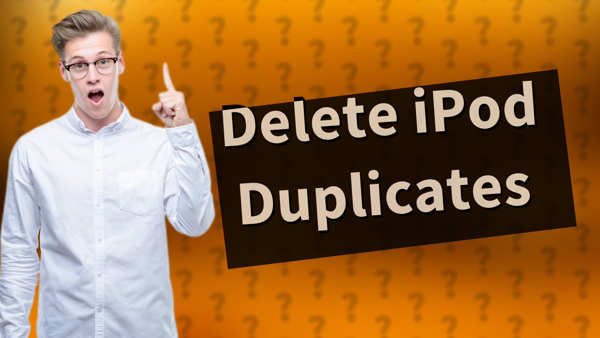 Delete iPod Duplicates