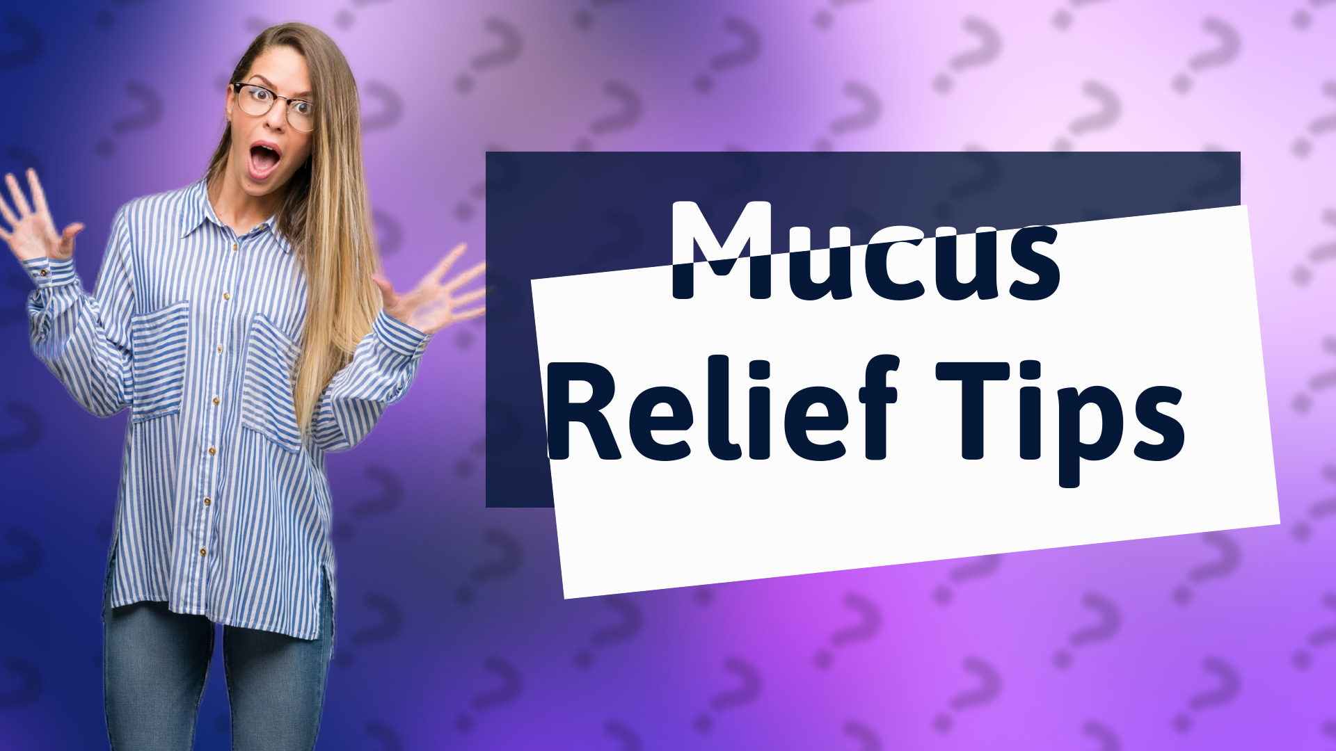 Mucus Relief Tips