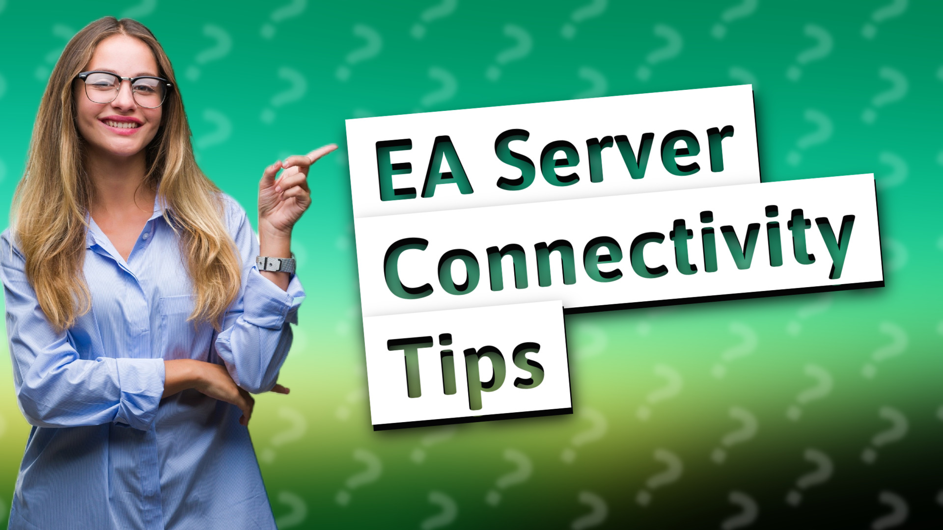 EA Server Connectivity Tips