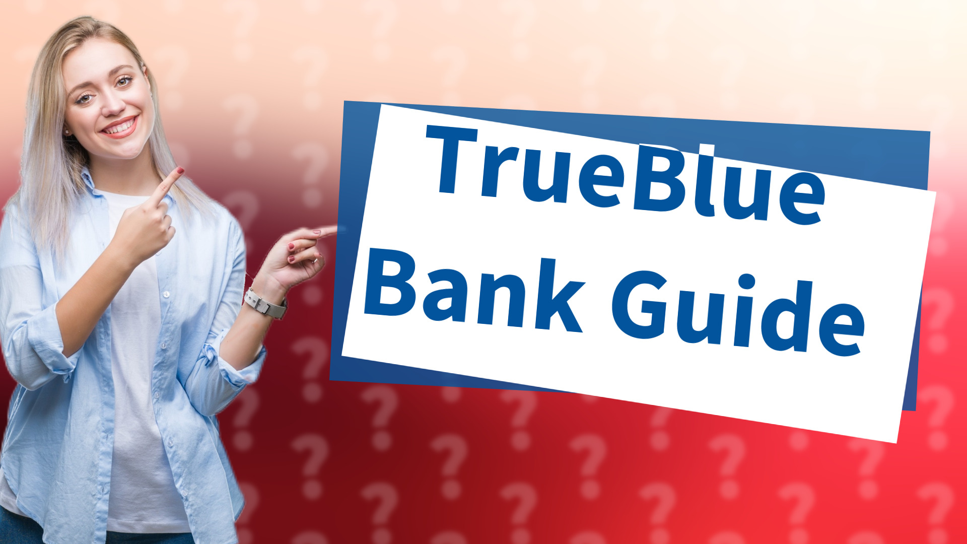 TrueBlue Bank Guide