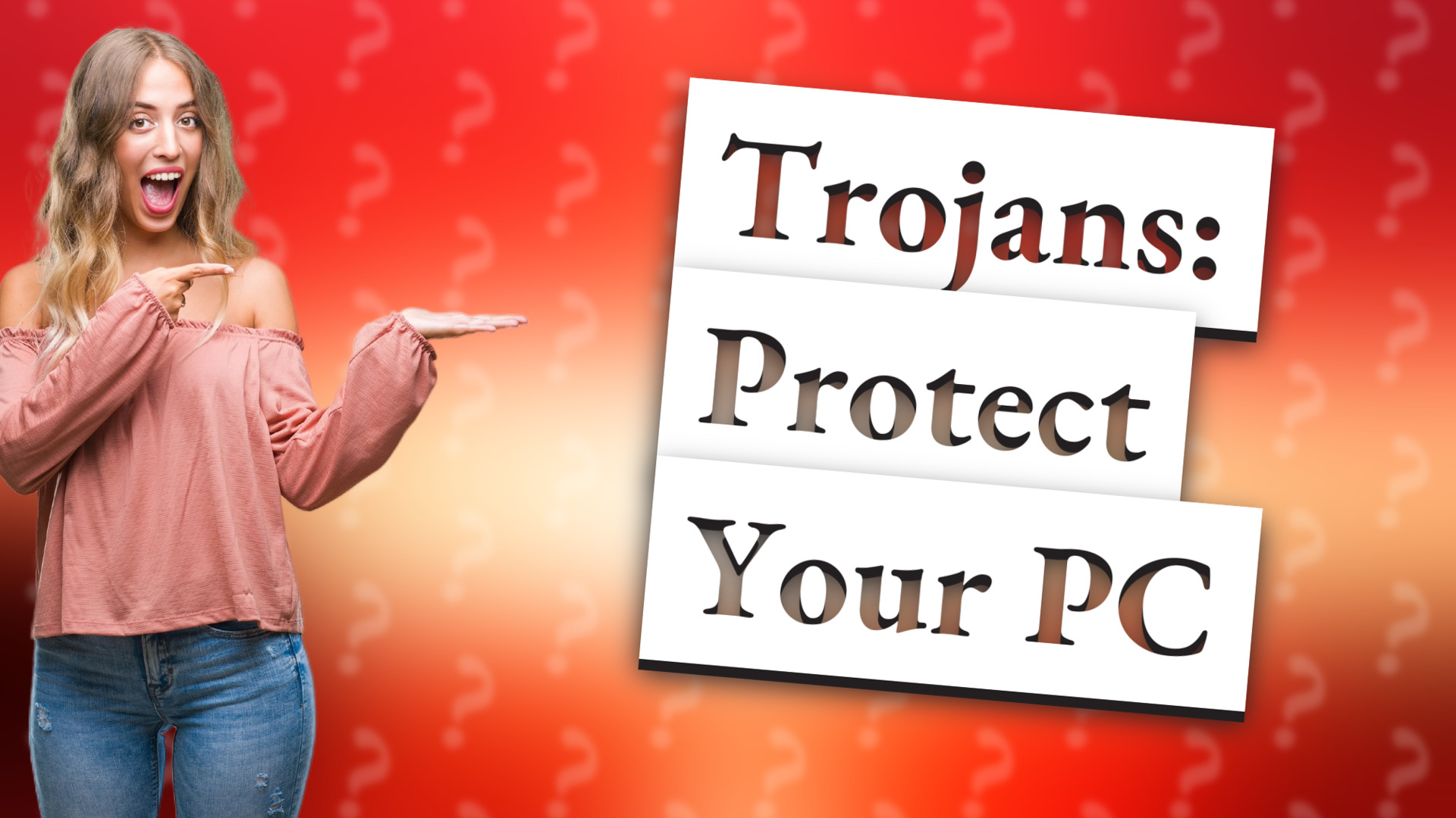 Trojans: Protect Your PC