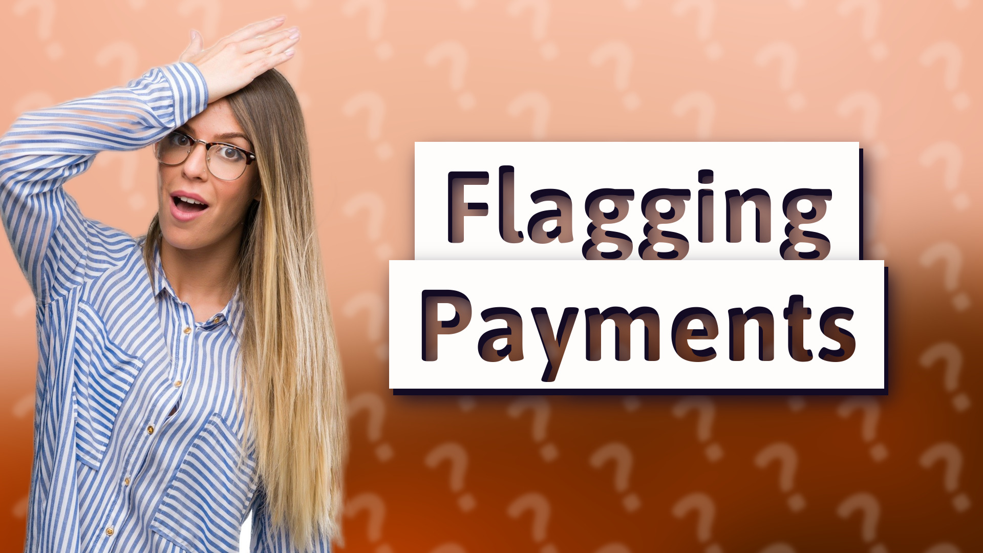 Flagging Payments