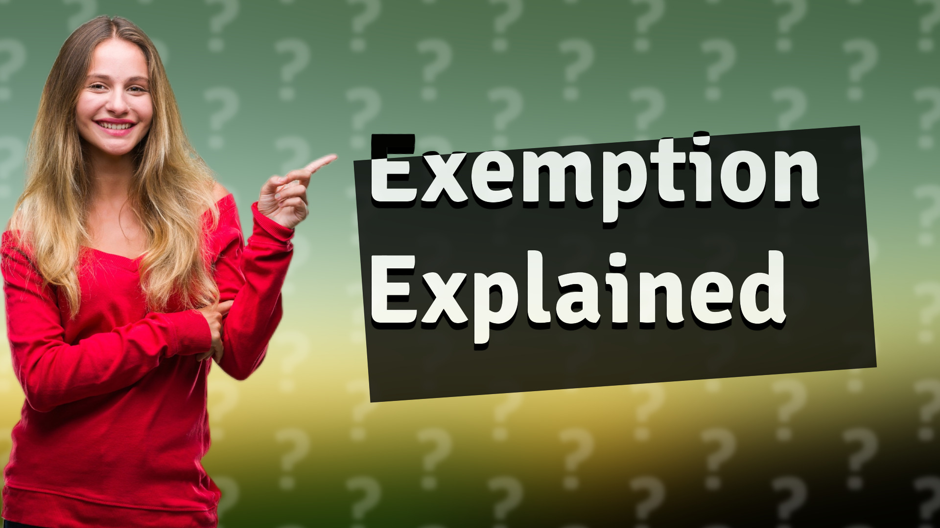 Exemption Explained