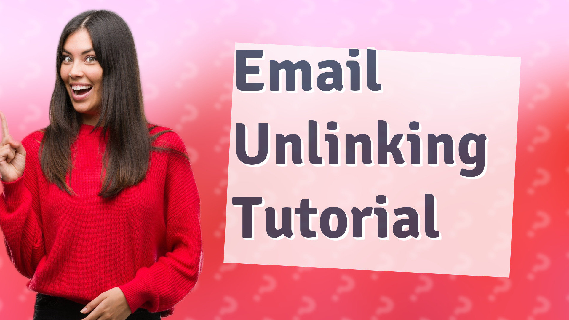 Email Unlinking Tutorial