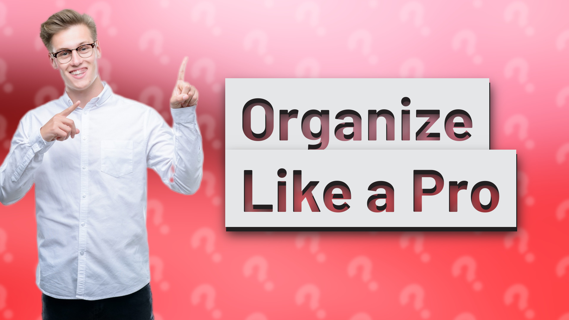 Organize Like a Pro
