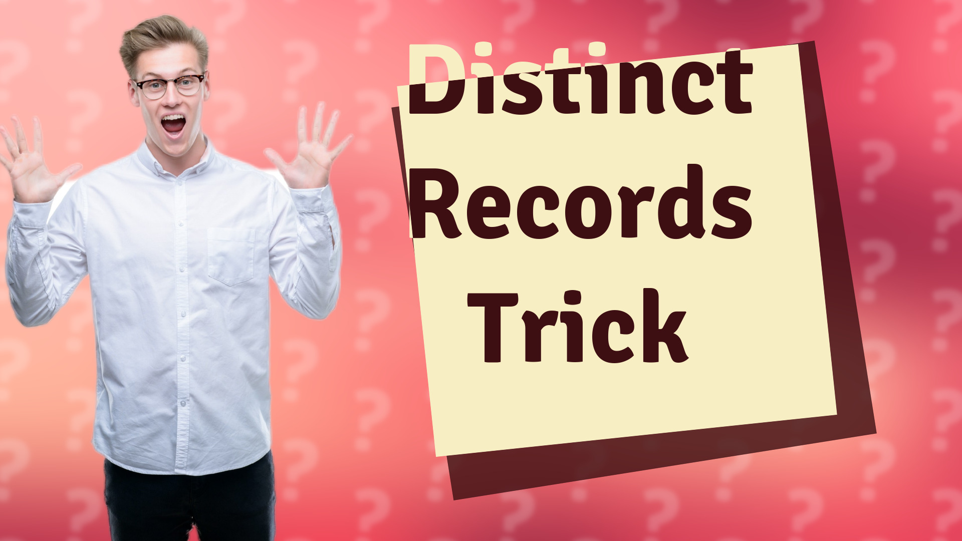 Distinct Records Trick