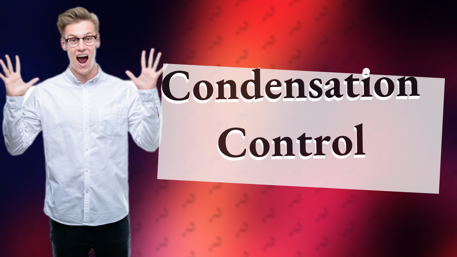 Condensation Control