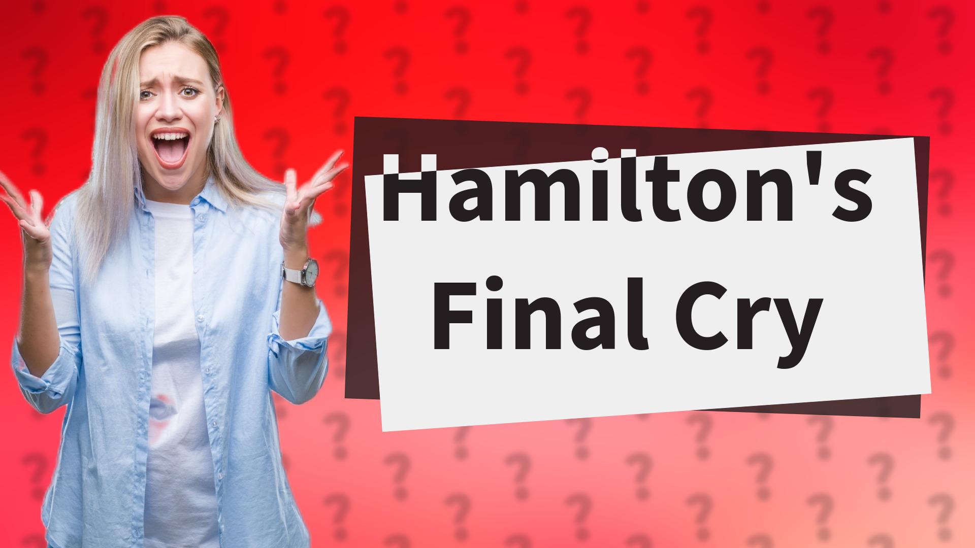 Hamilton's Final Cry