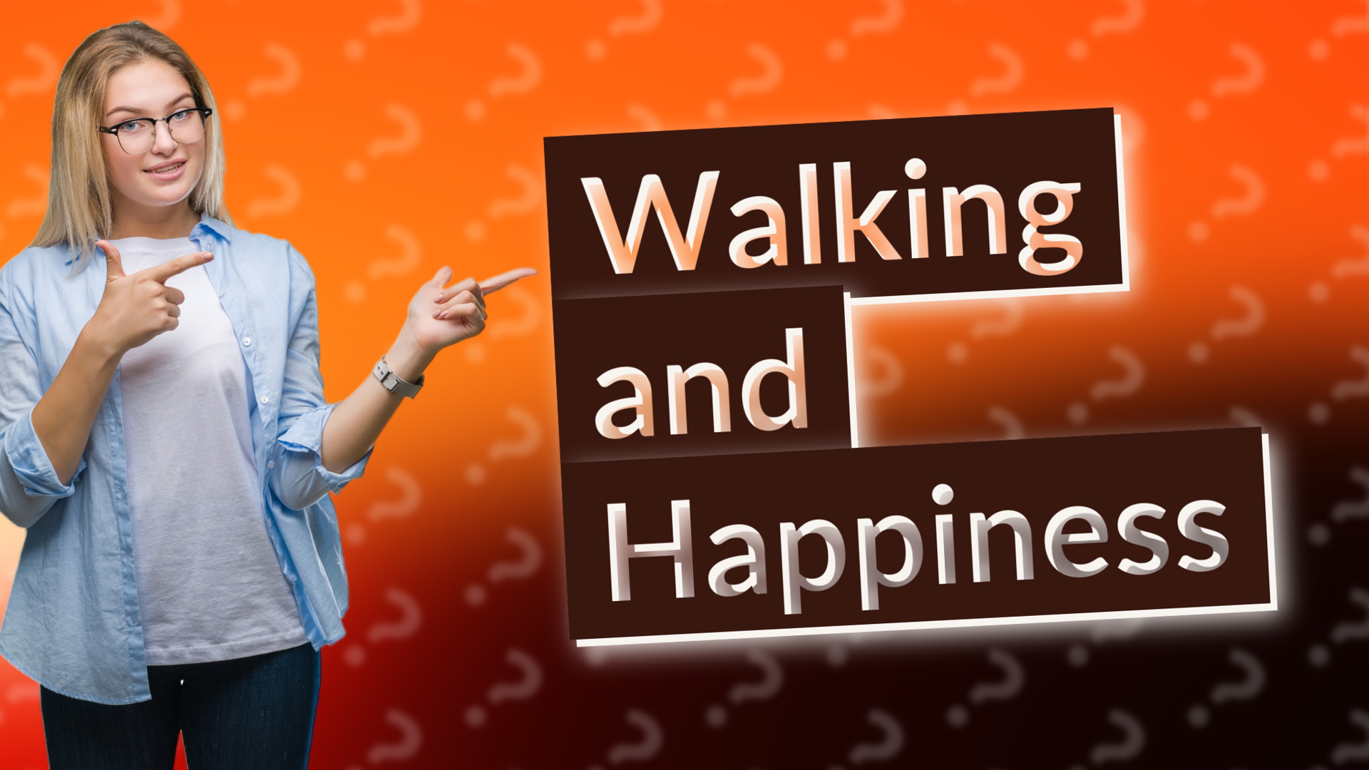 Walking and Happiness