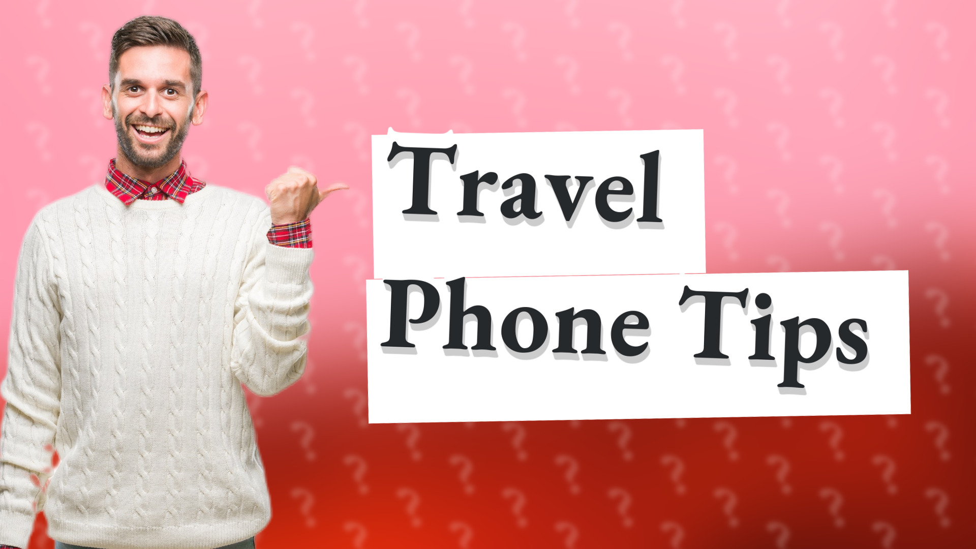Travel Phone Tips