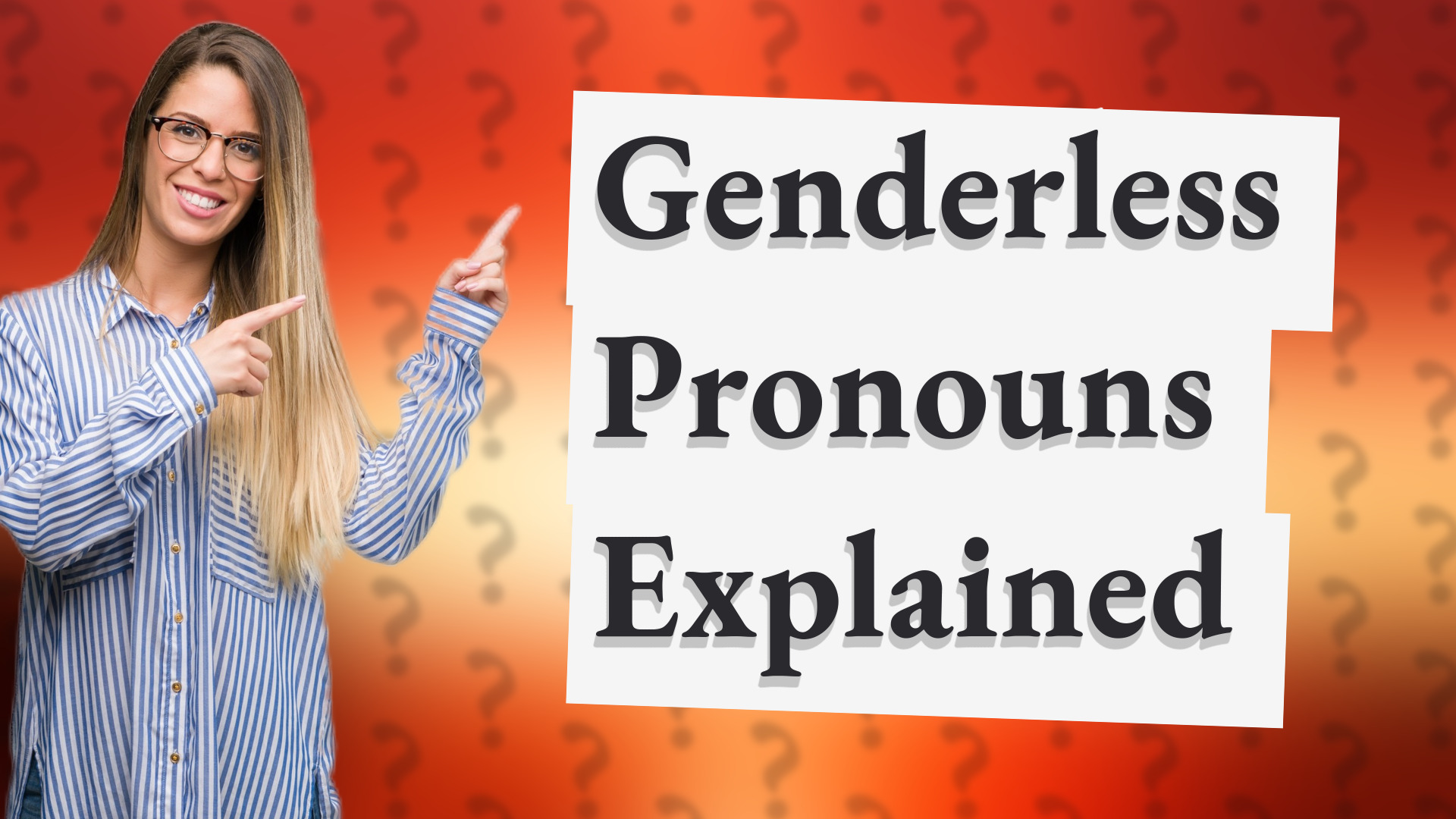 Genderless Pronouns Explained