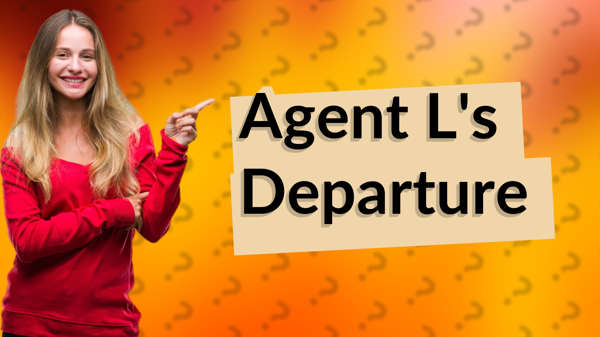 Agent L's Departure