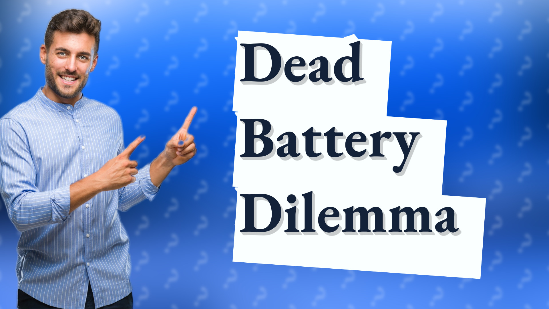 Dead Battery Dilemma