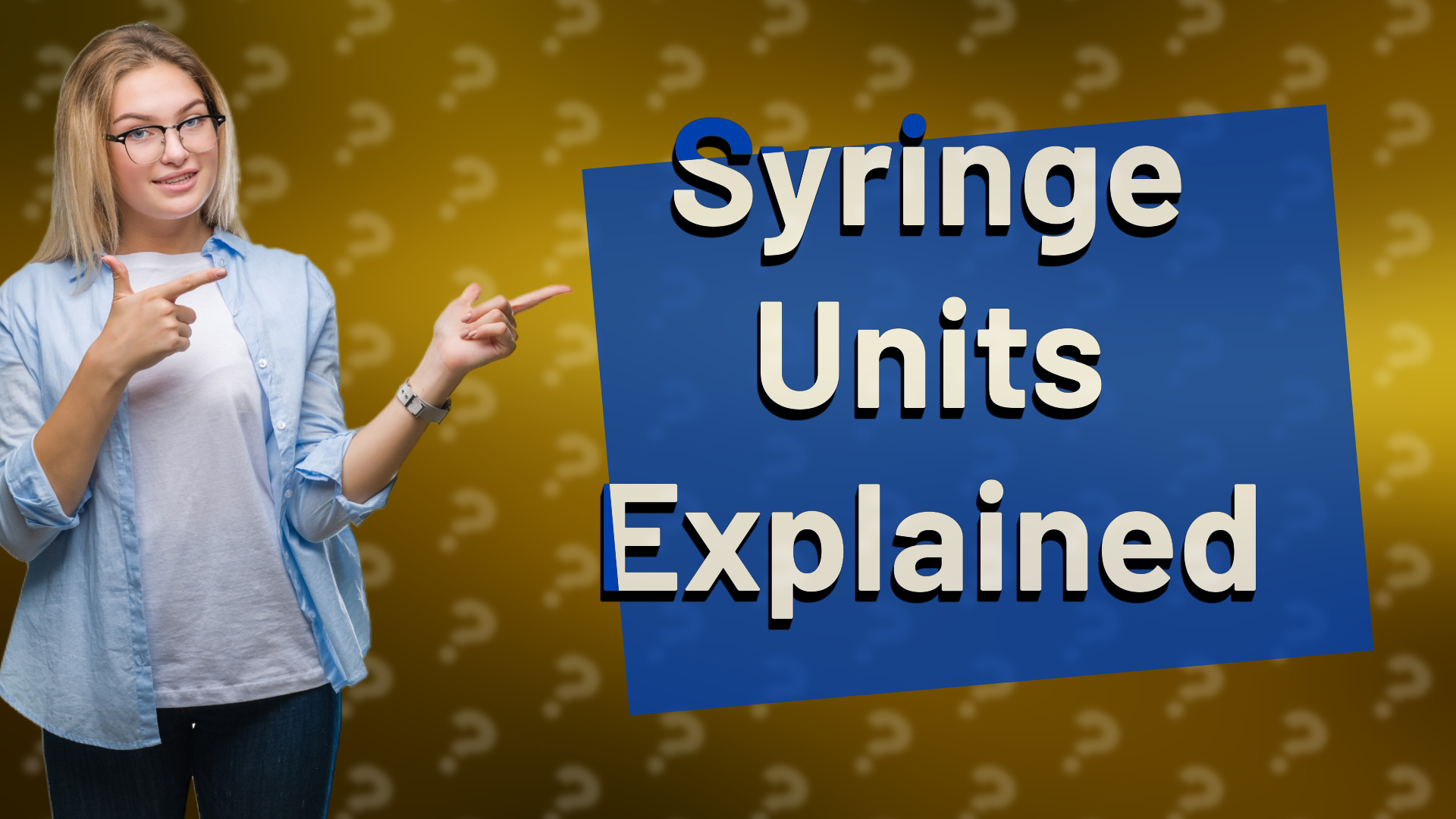 Syringe Units Explained