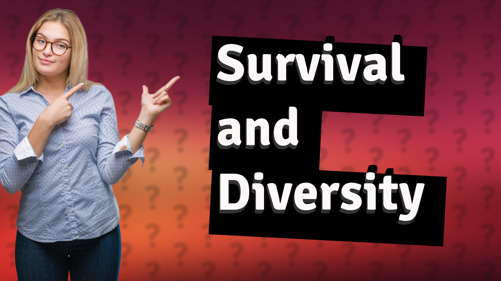 Survival and Diversity