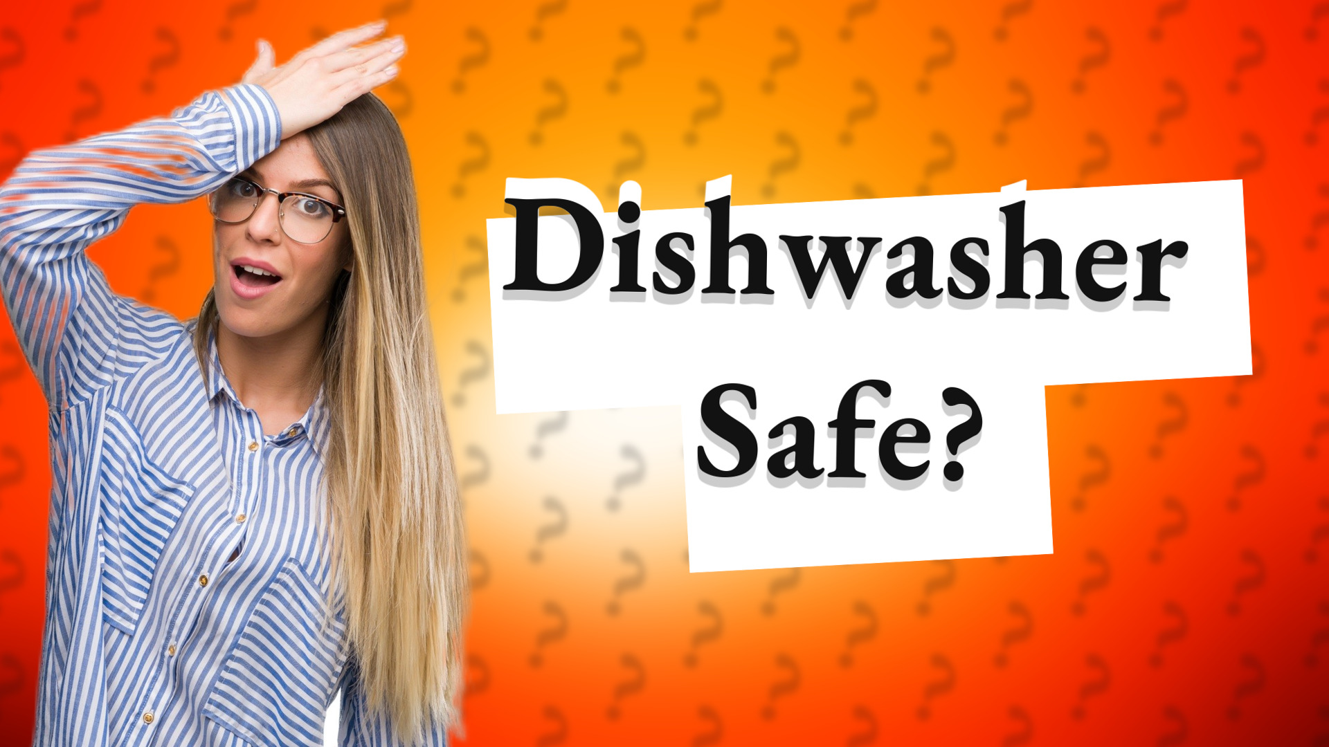 Dishwasher Safe?