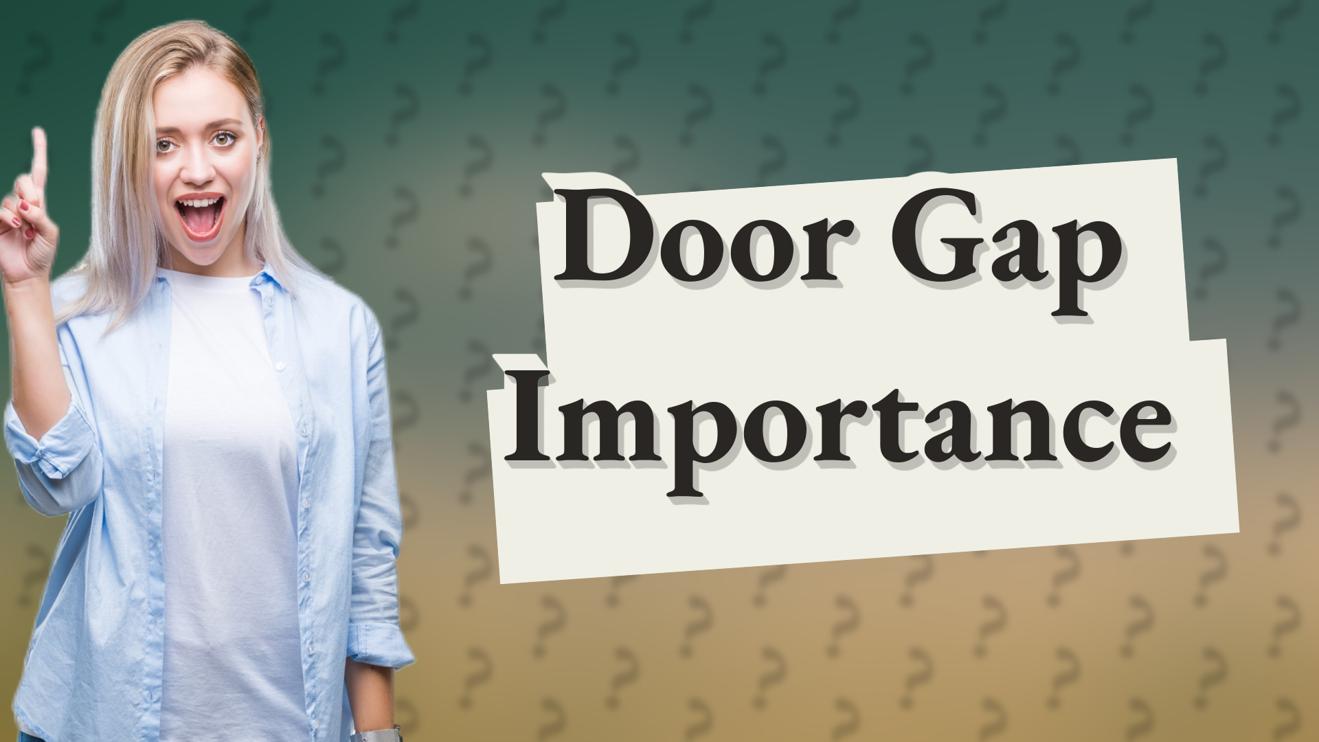 Door Gap Importance