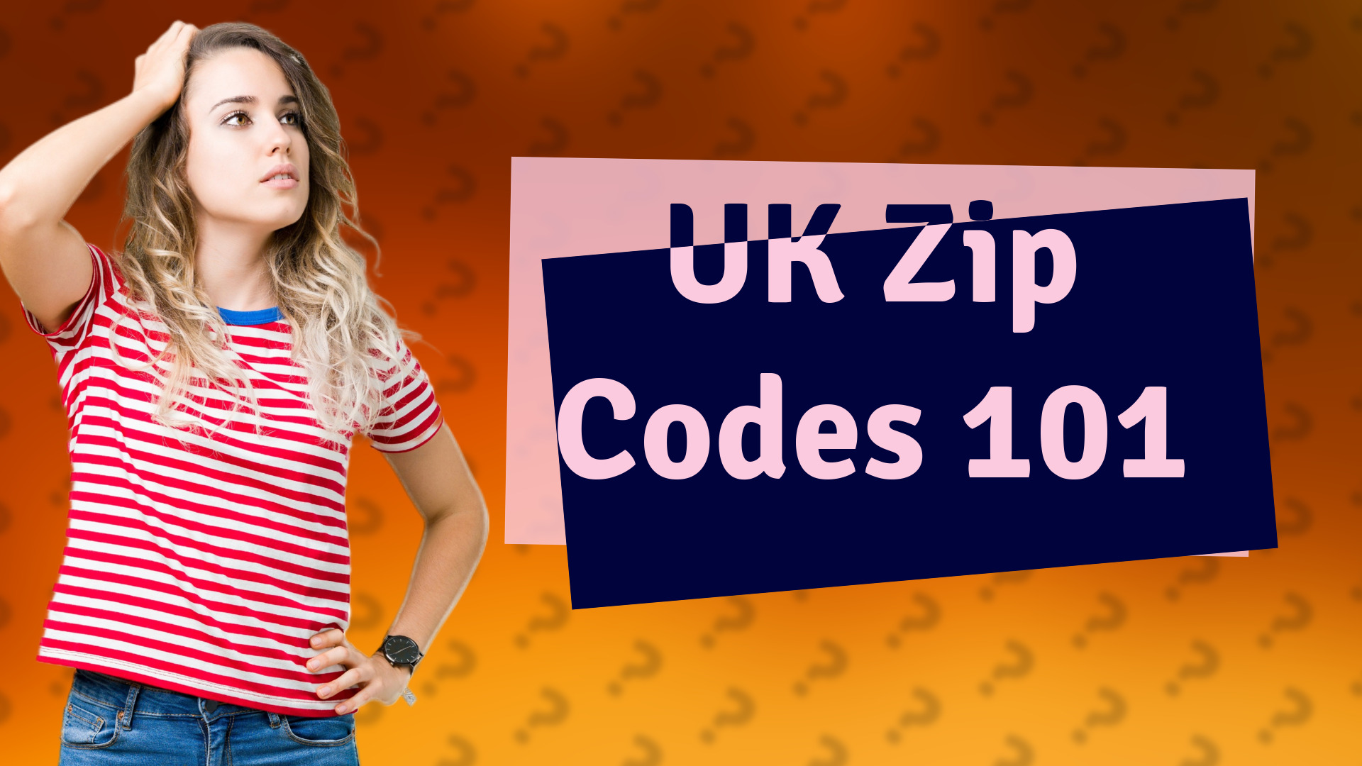 UK Zip Codes 101