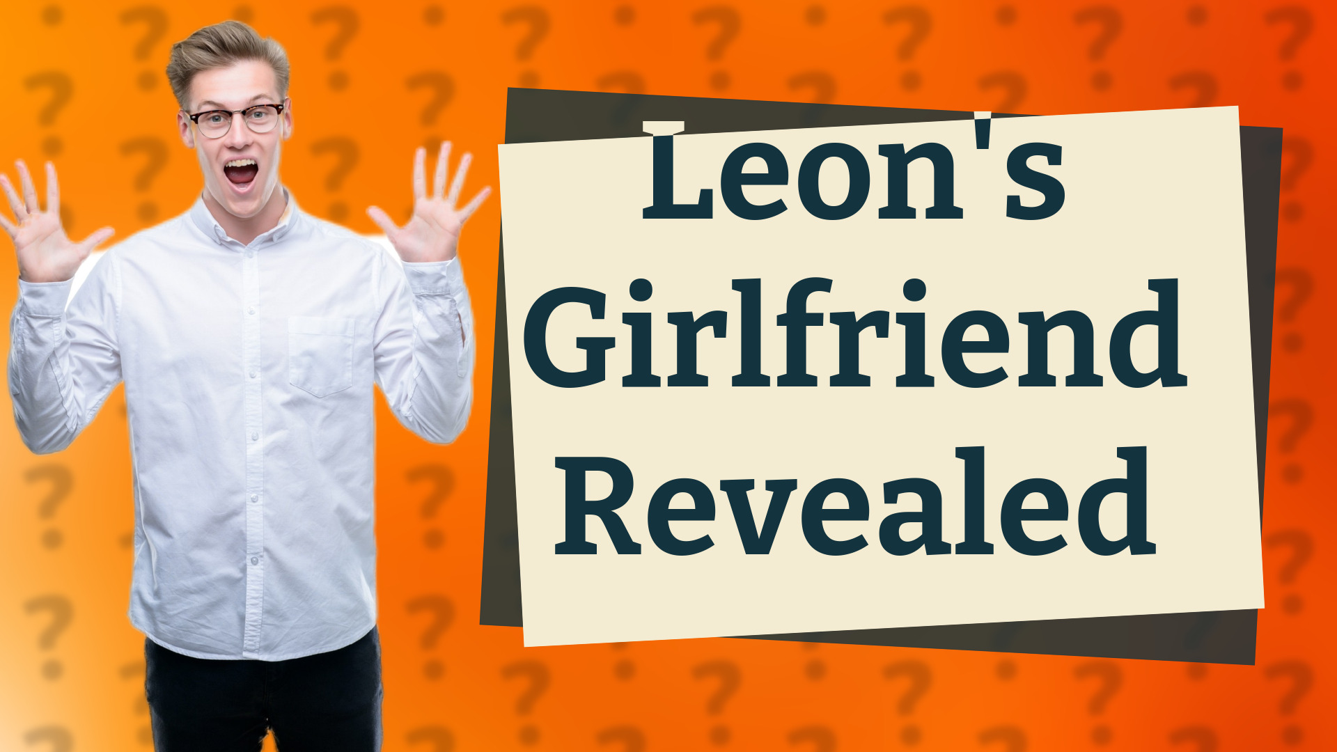 Leon's Girlfriend Revealed