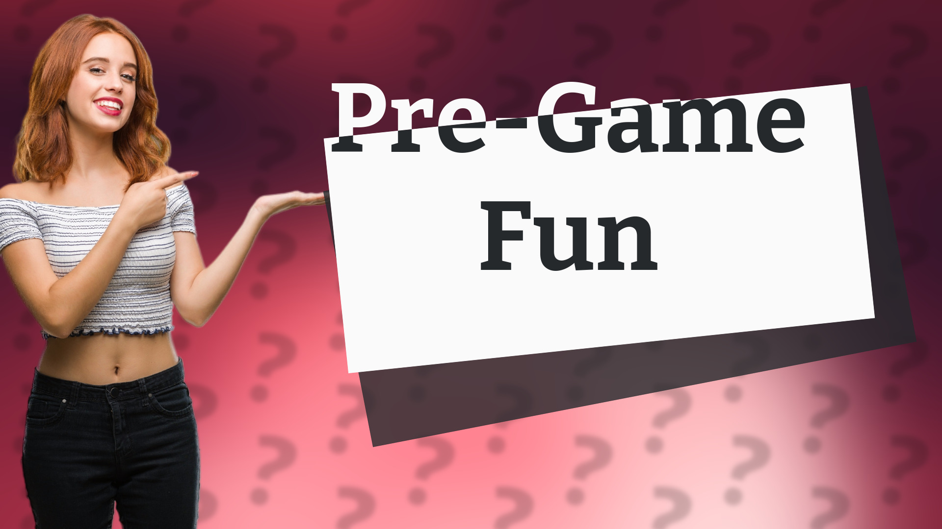 Pre-Game Fun