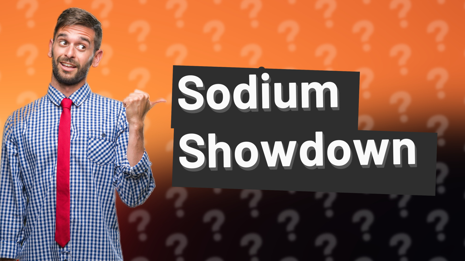Sodium Showdown